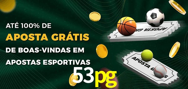 53pg Ate 100% de Aposta Gratis